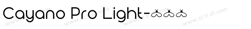 Cayano Pro Light字体转换 Cayano Pro Light字体转换
